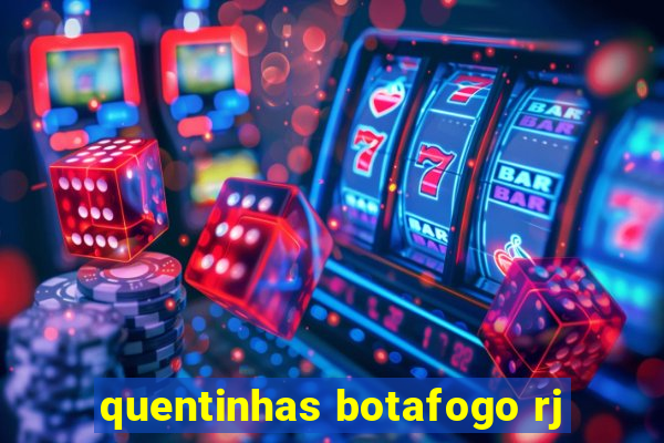 quentinhas botafogo rj